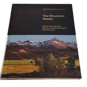 Vintage 1967 Time-Life The Mountain States History Book - Arizona Colorado Idaho